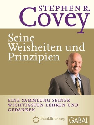 cover image of Stephen R. Covey--Seine Weisheiten und Prinzipien